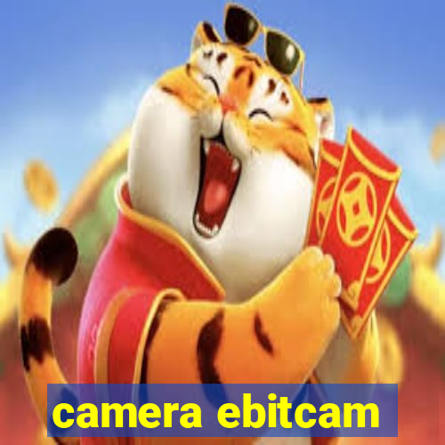 camera ebitcam