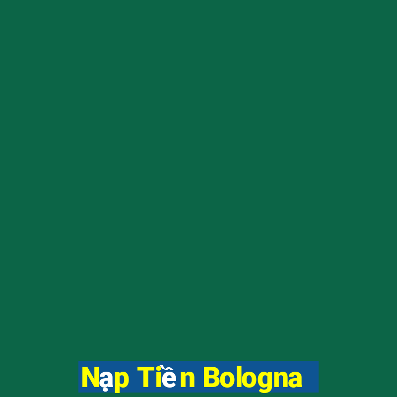 Nạp Tiền Bologna