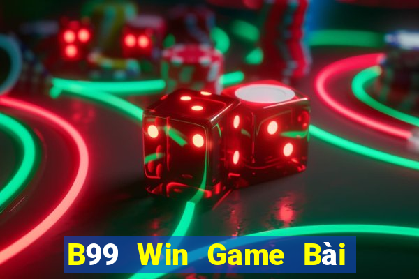 B99 Win Game Bài 52Fun Đổi Thưởng