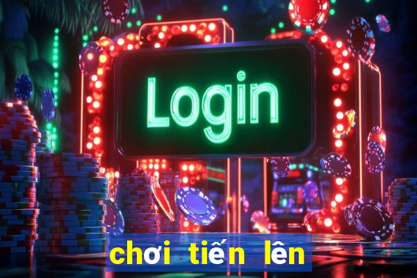 chơi tiến lên miền bắc online