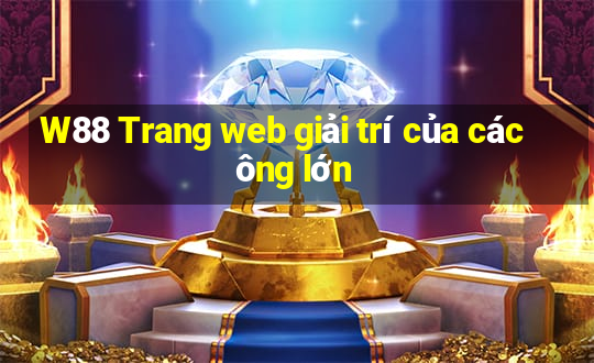 W88 Trang web giải trí của các ông lớn