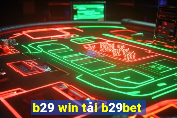 b29 win tải b29bet