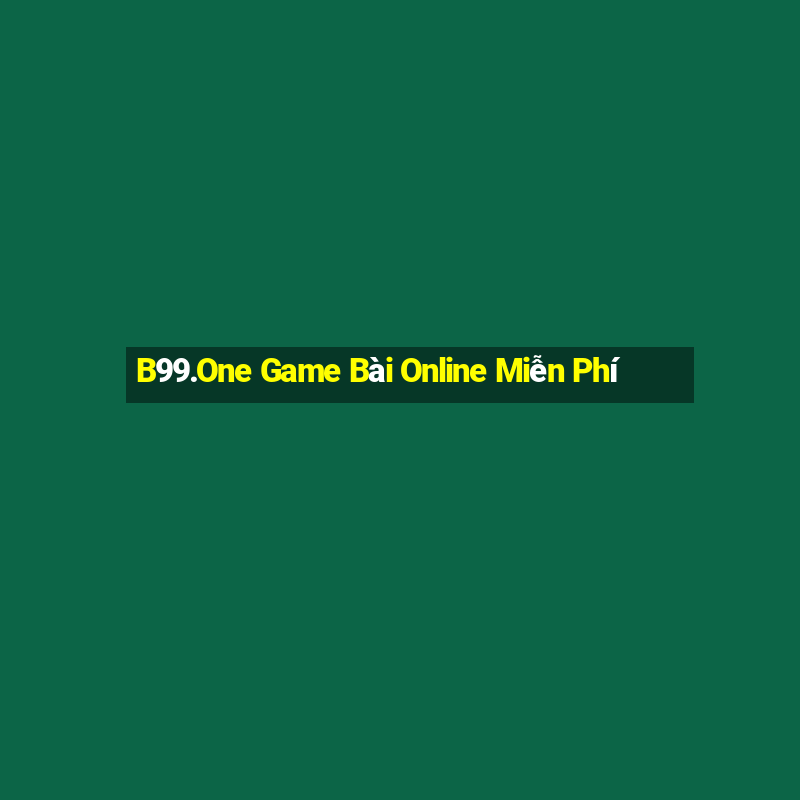 B99.One Game Bài Online Miễn Phí