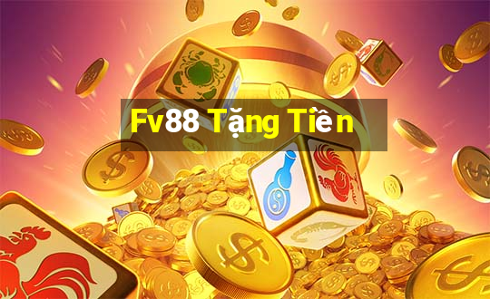 Fv88 Tặng Tiền