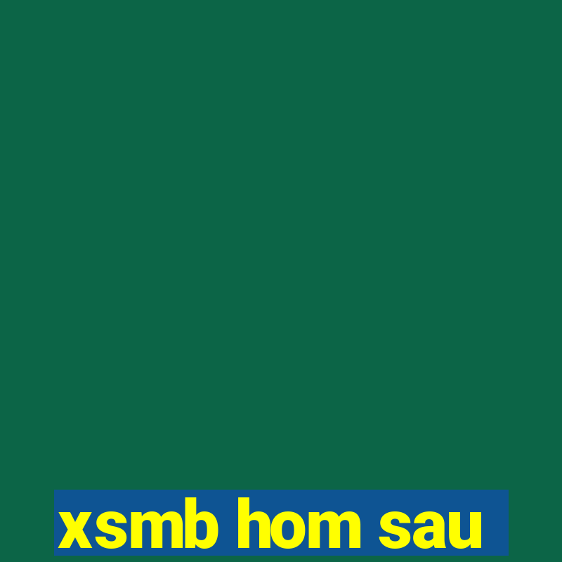 xsmb hom sau