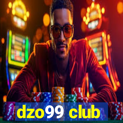 dzo99 club