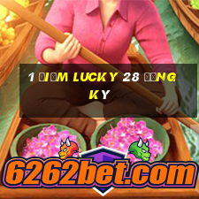 1 điểm Lucky 28 đăng ký