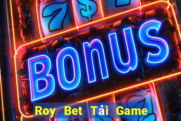 Roy Bet Tải Game Bài Go88