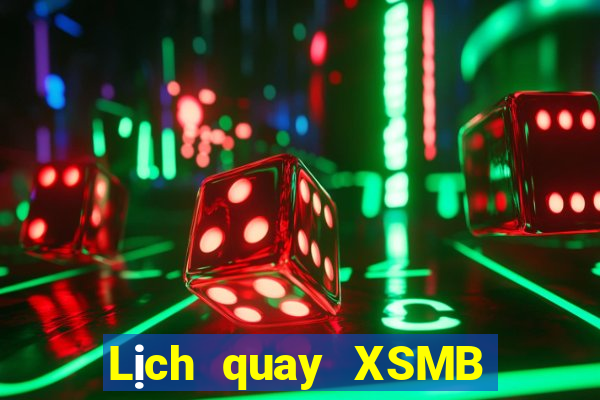 Lịch quay XSMB ngày 12