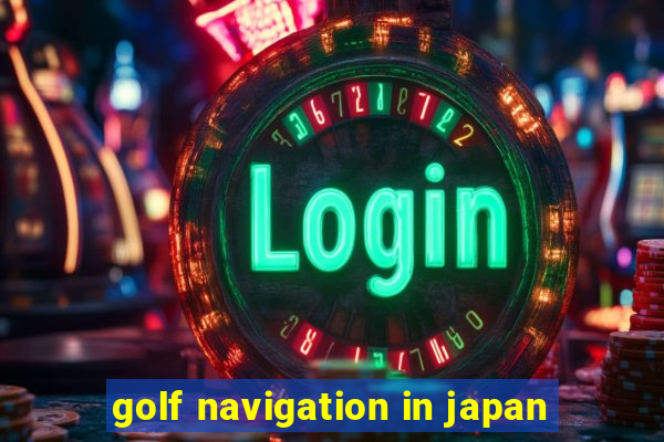 golf navigation in japan