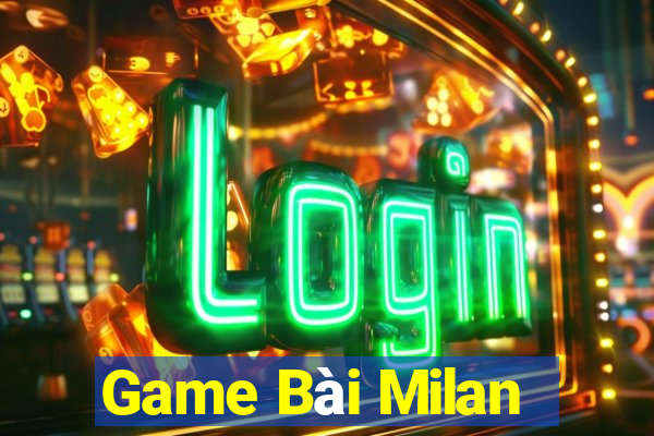 Game Bài Milan