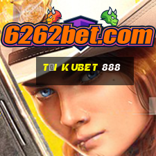 tại kubet 888