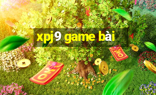 xpj9 game bài