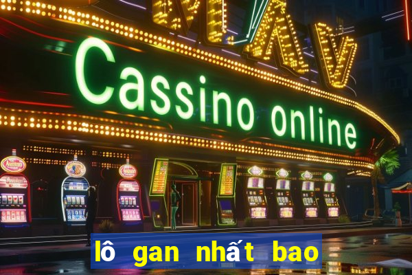 lô gan nhất bao nhiêu ngày