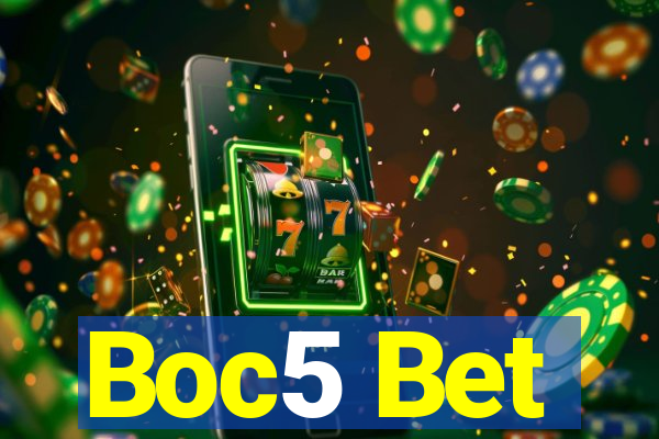 Boc5 Bet