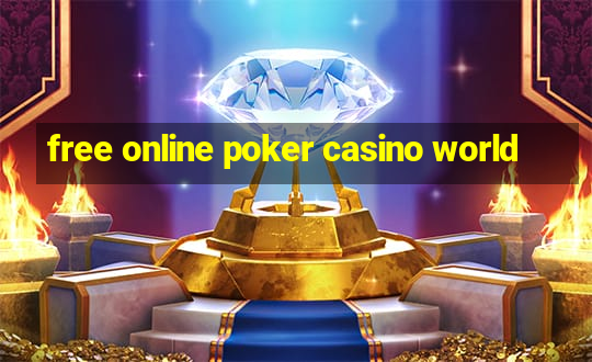 free online poker casino world