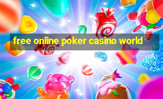 free online poker casino world