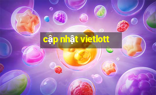 cập nhật vietlott