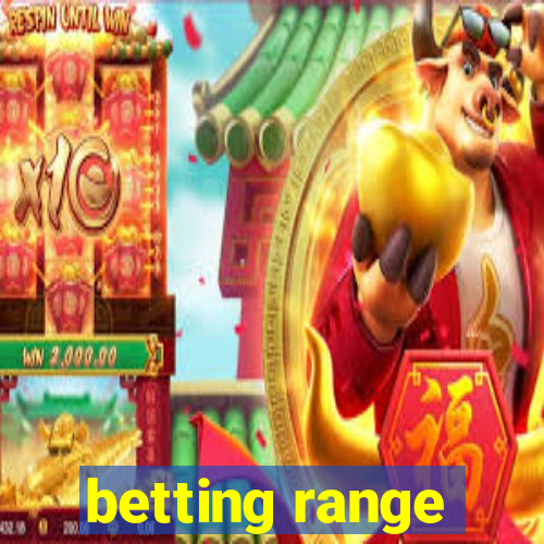 betting range