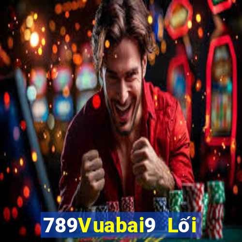 789Vuabai9 Lối vào giải trí m8