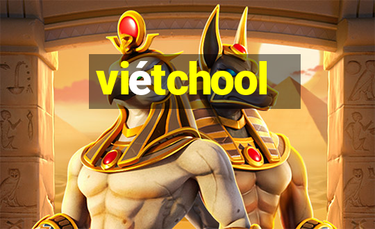 viétchool