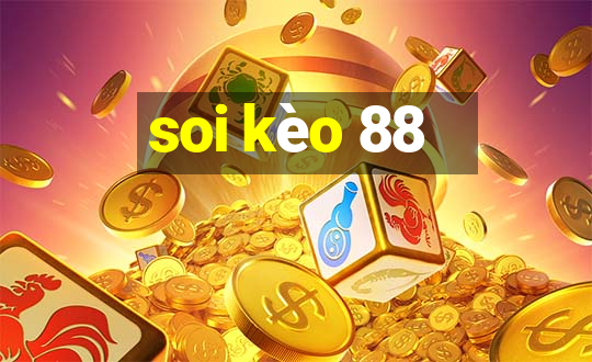 soi kèo 88