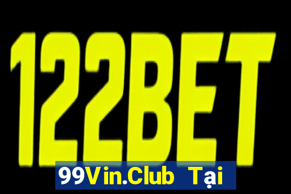 99Vin.Club Tại Game Bài Đổi The