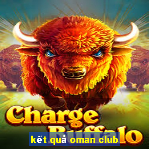 kết quả oman club