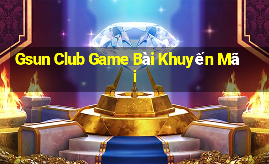 Gsun Club Game Bài Khuyến Mãi