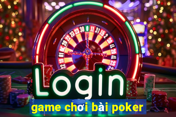 game chơi bài poker