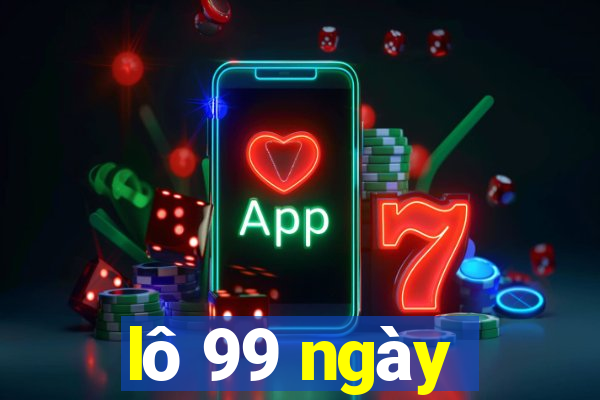 lô 99 ngày