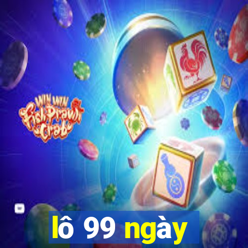 lô 99 ngày