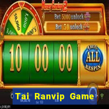 Tai Ranvip Game Bài Vip