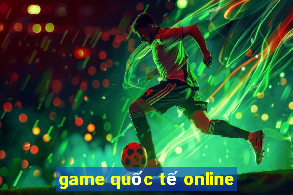 game quốc tế online