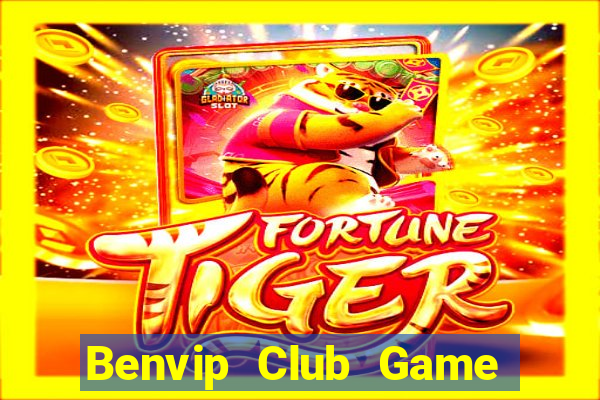 Benvip Club Game Bài 888 Casino