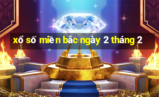 xổ số miền bắc ngày 2 tháng 2