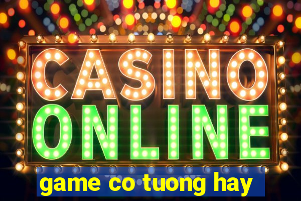 game co tuong hay