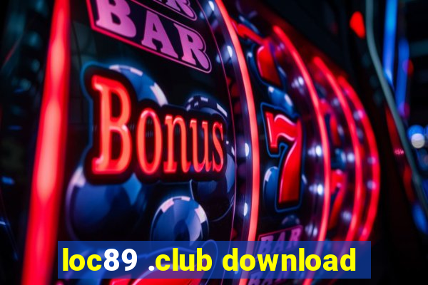 loc89 .club download