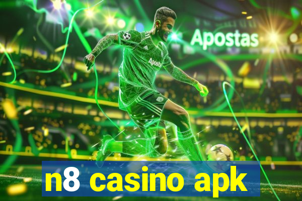 n8 casino apk