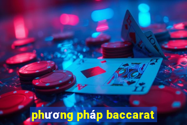 phương pháp baccarat