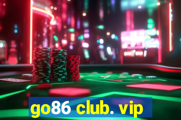 go86 club. vip