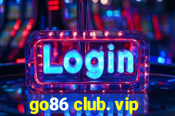 go86 club. vip