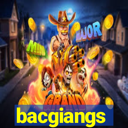 bacgiangs