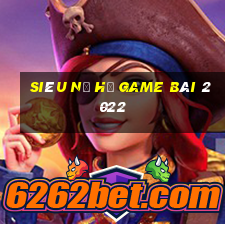 Siêu Nổ Hũ Game Bài 2022