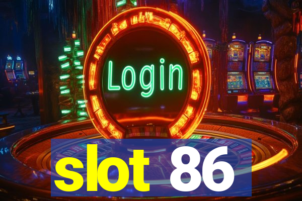 slot 86