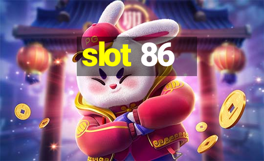 slot 86