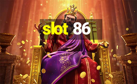 slot 86