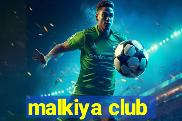 malkiya club