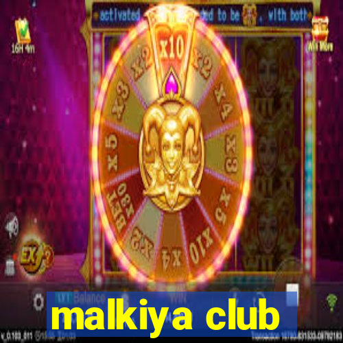 malkiya club