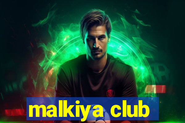 malkiya club